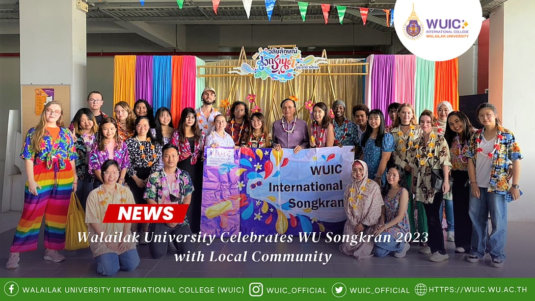 Walailak University Celebrates WU Songkran 2023 with Local Community