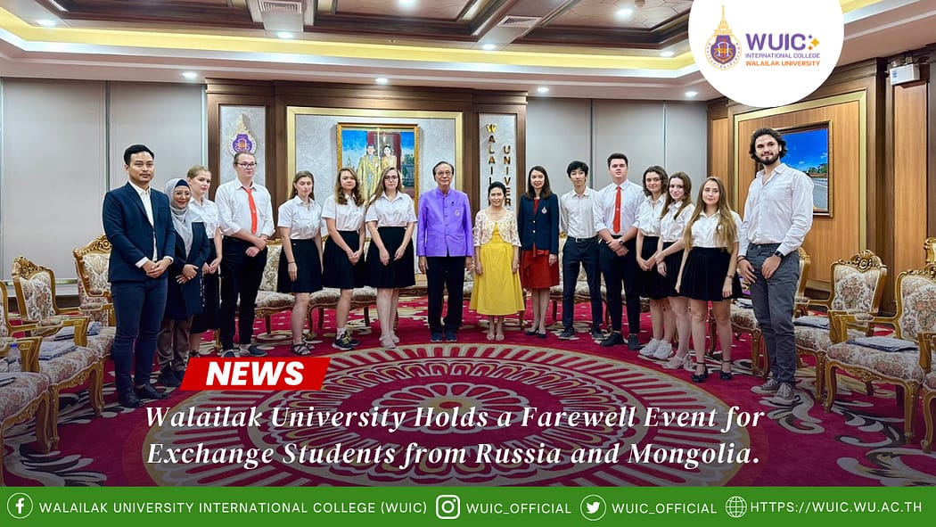 Walailak University Holds a Farewell Event for Exchange Students from Russia and Mongolia.