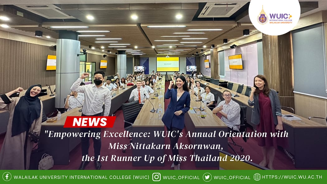 "Empowering Excellence: WUIC's Annual Orientation with Miss Nittakarn Aksornwan, the 1st Runner Up of Miss Thailand 2020.