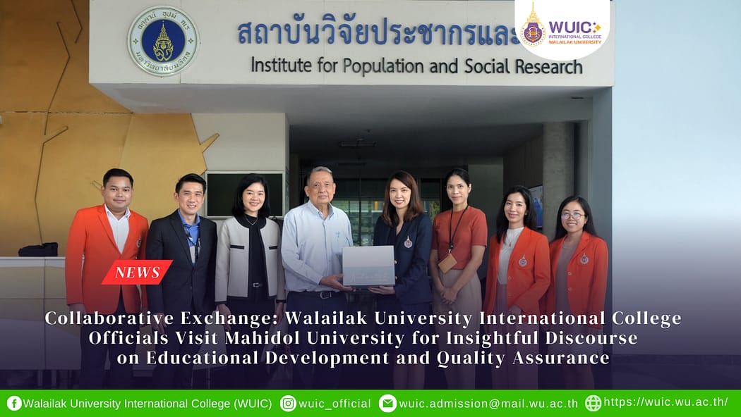 Collaborative Exchange: Walailak University International College Officials Visit Mahidol University for Insightful Discourse on Educational Development and Quality Assurance