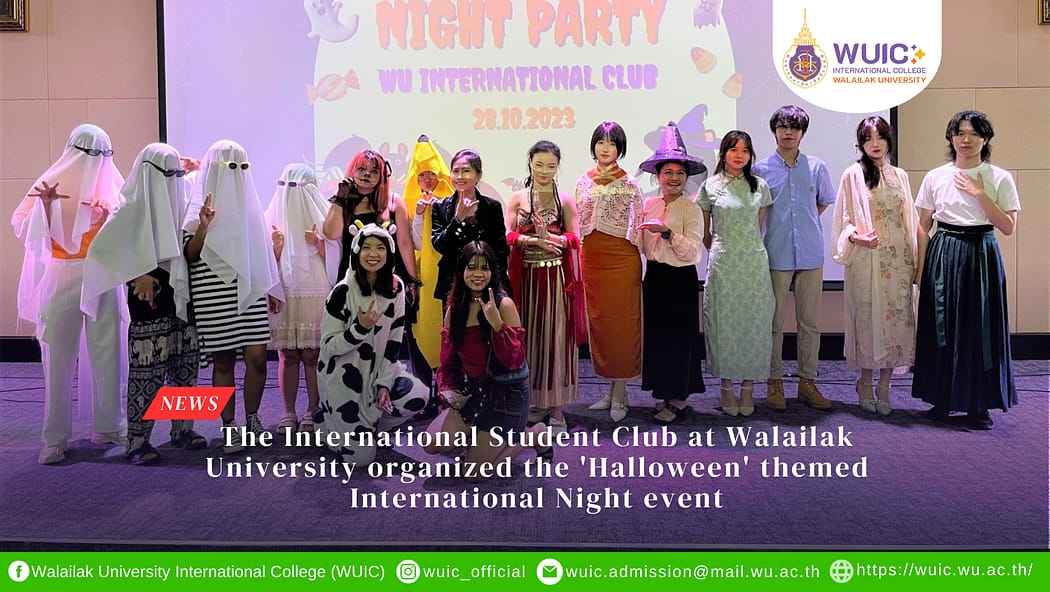 The International Student Club at Walailak University organized the 'Halloween' themed International Night event