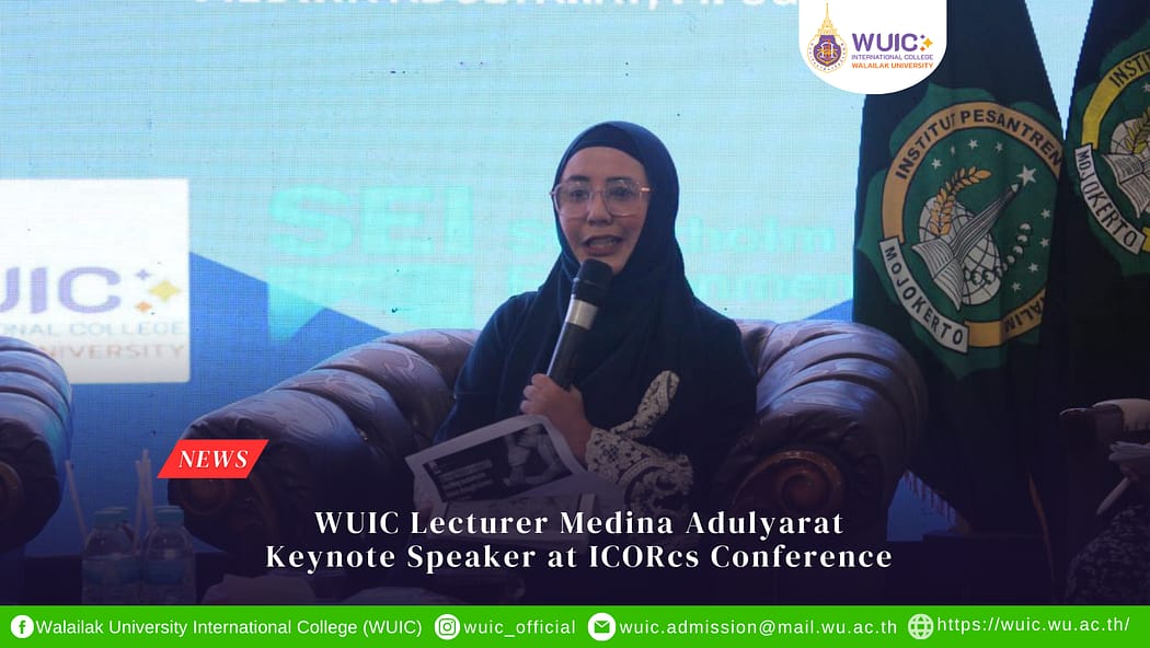 WUIC Lecturer Medina Adulyarat Keynote Speaker at ICORcs Conference