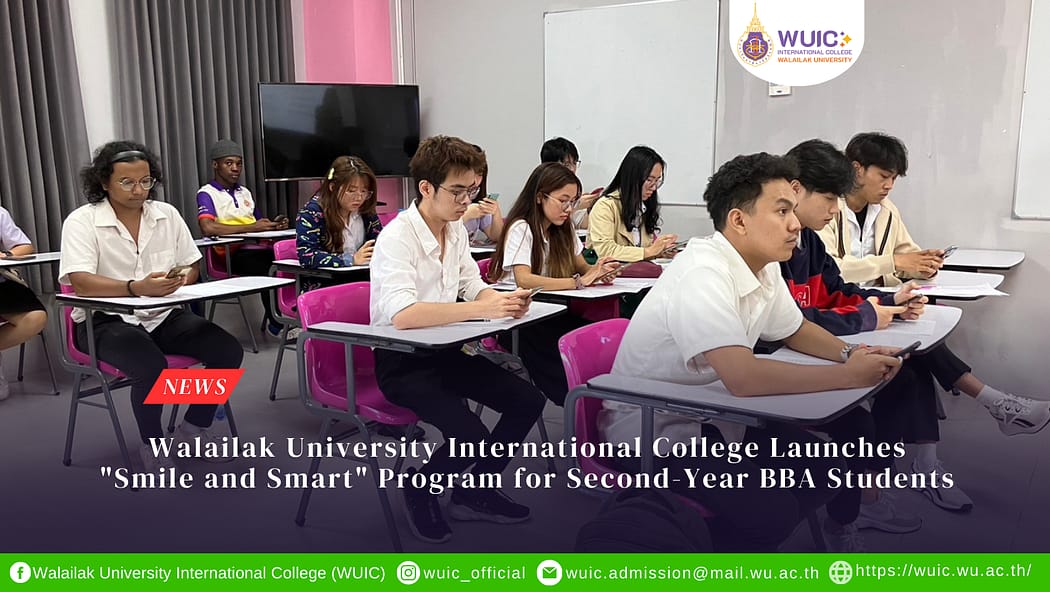 Walailak University International College Launches "Smile and Smart" Program for Second-Year BBA Students