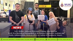 Lect. Medina Adulyarat Welcomes Exchange Students from North-West Institute of Management of the Russian Presidential Academy and Public Administration (NWIM RANEPA) at Nakhon Si Thammarat Airport.