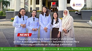 Auspicious Birthday Anniversary Celebration of Her Royal Highness Princess Chulabhorn Krom Phra Srisavangavadhana at Walailak University