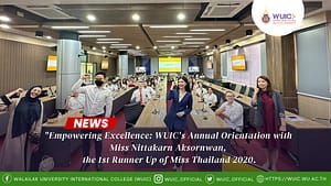"Empowering Excellence: WUIC's Annual Orientation with Miss Nittakarn Aksornwan, the 1st Runner Up of Miss Thailand 2020.