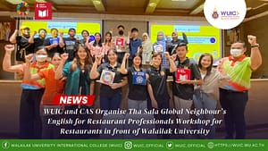 WUIC and CAS Organise Tha Sala Global Neighbour’s English for Restaurant Professionals Workshop for Restaurants in front of Walailak University