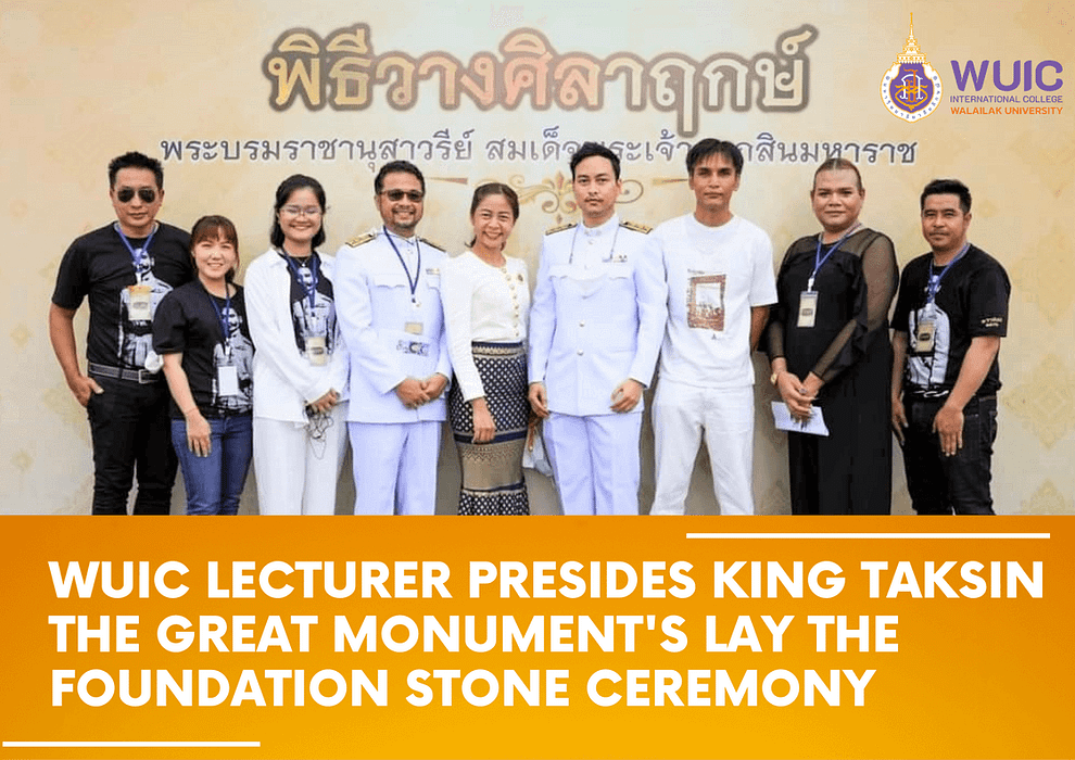 WUIC Lecturer Presides King Taksin The Great Monument's Lay the Foundation Stone Ceremony